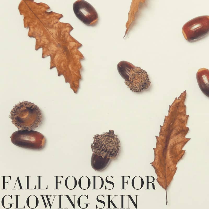 Fall Foods for Healthy Skin Cover | Wildflowers and Wanderlust
