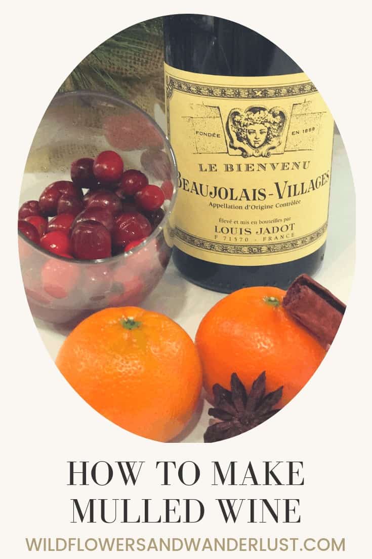 How to Make Mulled Wine | WildflowerandWanderlust.com