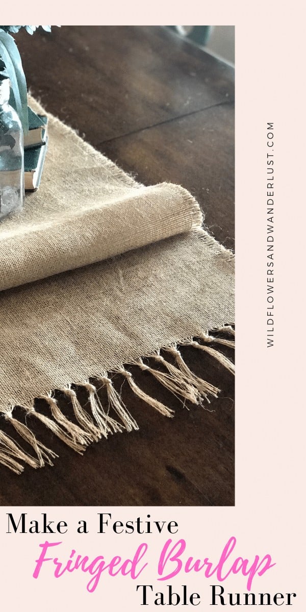 An easy DIY no sew table runner made out of burlap | WildflowersAndWanderlust.com