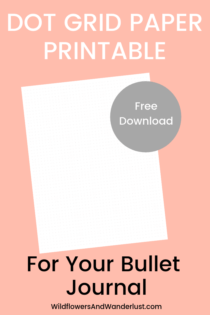 Free Printable Dot Grid Paper for your Bullet Journal | WildflowersAndWanderlust.com
