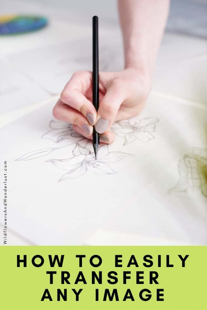 Here are several ways that you can transfer an image so that you can create your own art.
WildflowersAndWanderlust.com