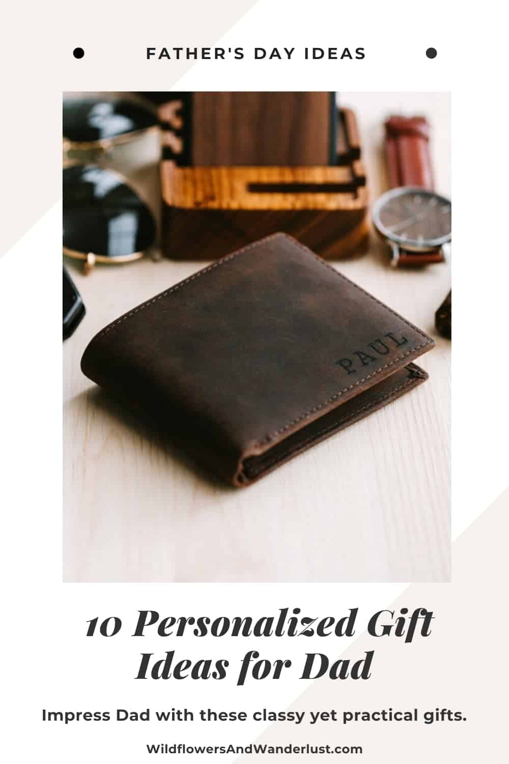 Here's a great list of personalized Father's Day gifts that are all under $50 and all super practical.  WildflowersAndWanderlust.com